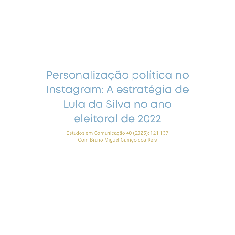 Personalização política no Instagram: A estratégia de Lula da Silva no ano eleitoral de 2022 - Jessica Sandes